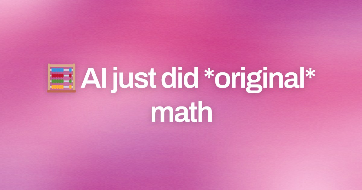 Cover image for 🧮 AI just did *original* math