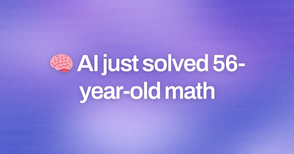 Cover image for 🧠 AI just solved 56-year-old math