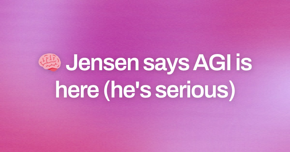 Cover image for 🧠 Jensen says AGI is here (he's serious)
