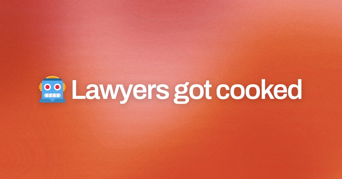 Cover image for 🤖 Lawyers got cooked