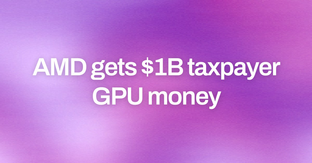 Cover image for AMD gets $1B taxpayer GPU money