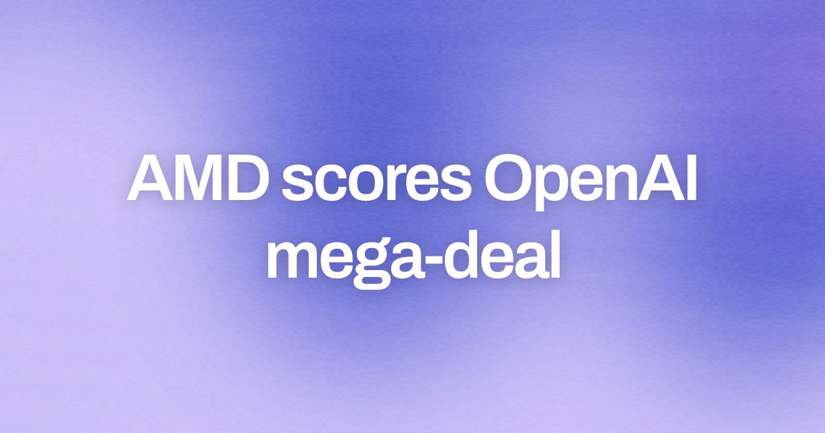 Cover image for AMD scores OpenAI mega-deal