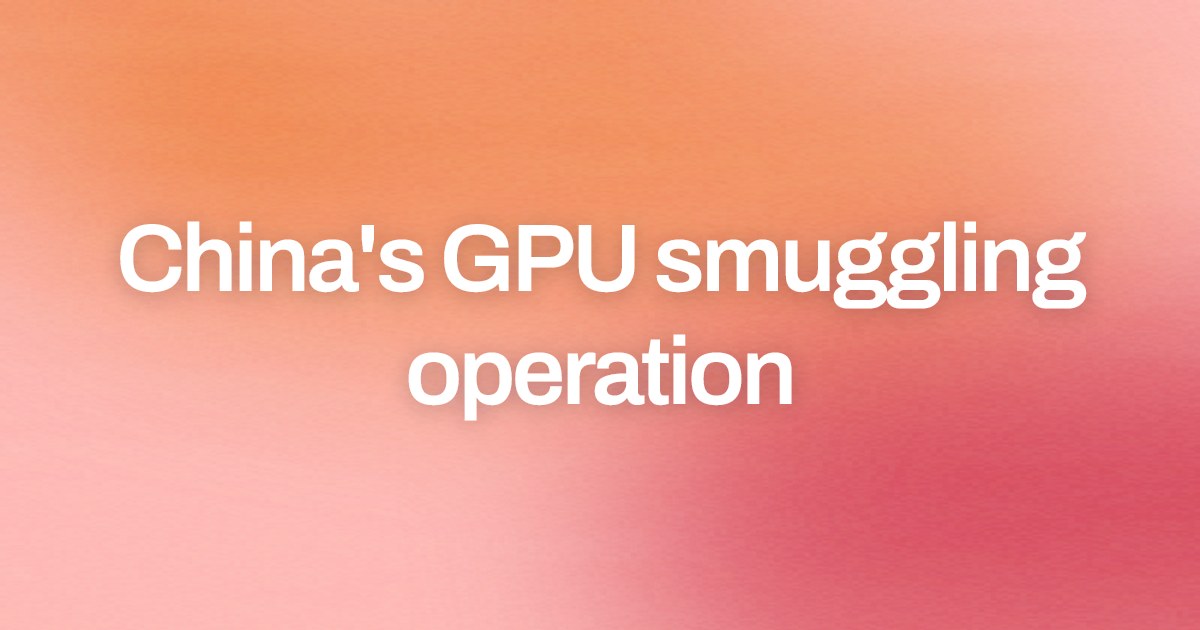 Cover image for China's GPU smuggling operation