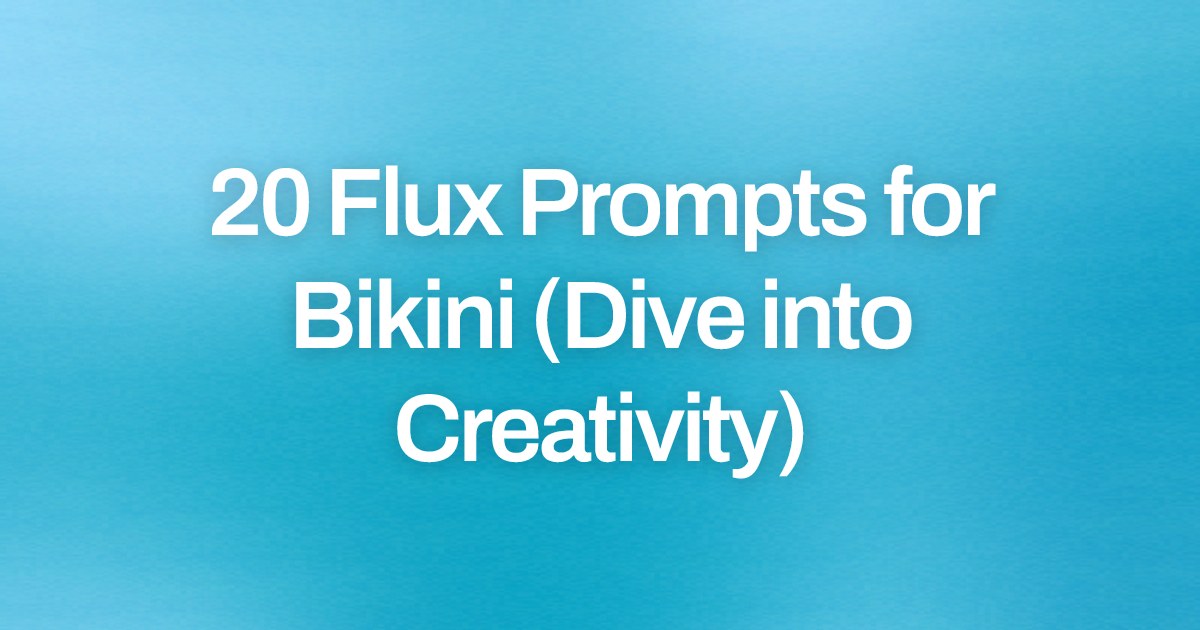 Cover image for 20 Flux Prompts for Bikini (Dive into Creativity)