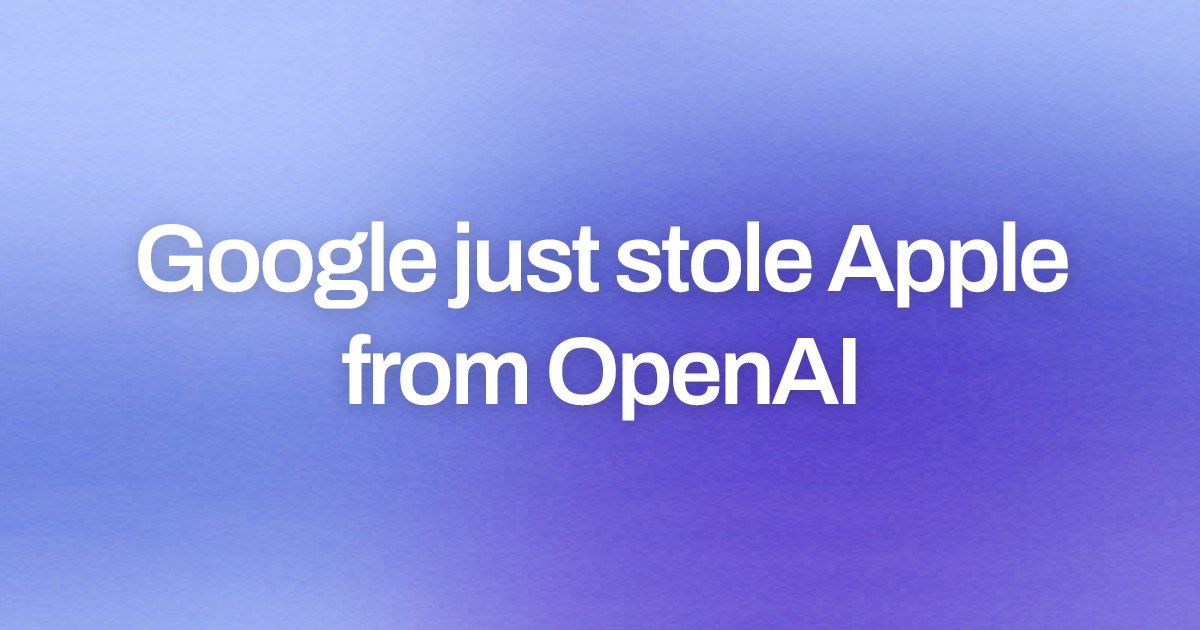Cover image for Google just stole Apple from OpenAI
