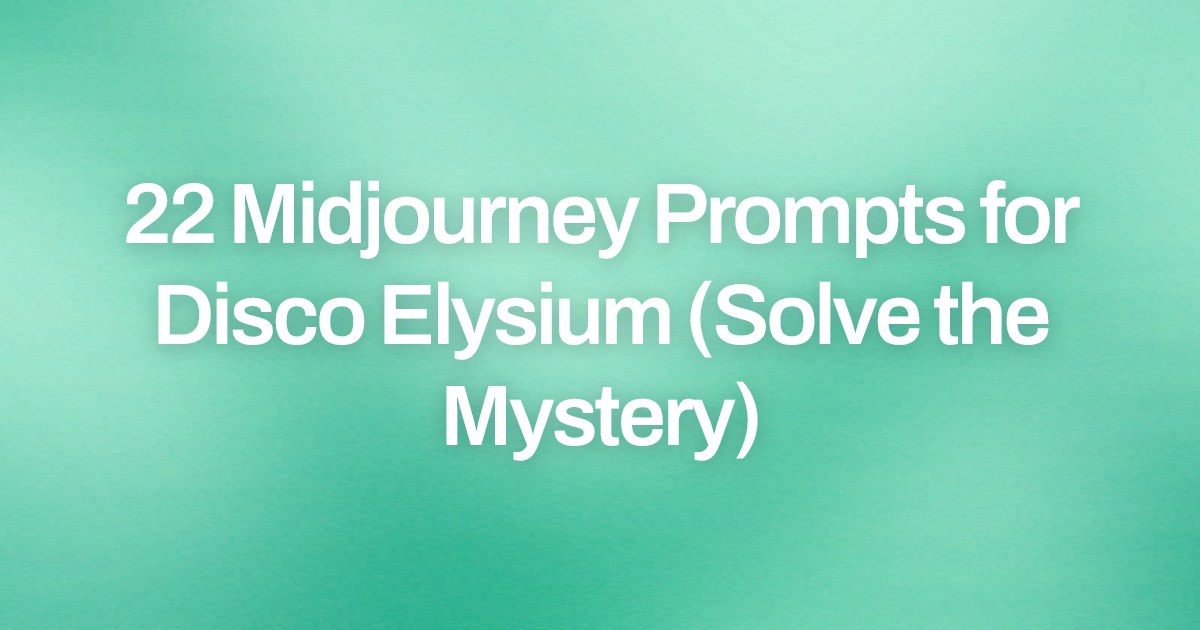 Cover image for 22 Midjourney Prompts for Disco Elysium (Solve the Mystery)