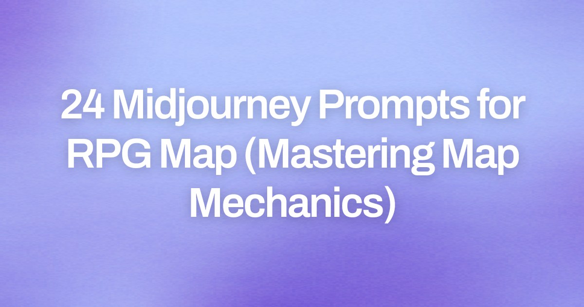 Cover image for 24 Midjourney Prompts for RPG Map (Mastering Map Mechanics)