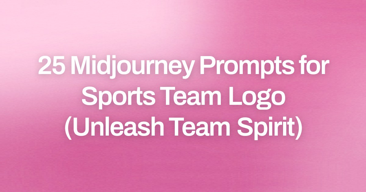 Cover image for 25 Midjourney Prompts for Sports Team Logo (Unleash Team Spirit)