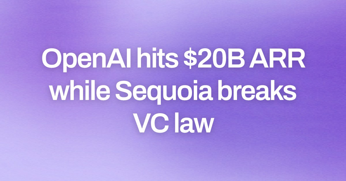 Cover image for OpenAI hits $20B ARR while Sequoia breaks VC law