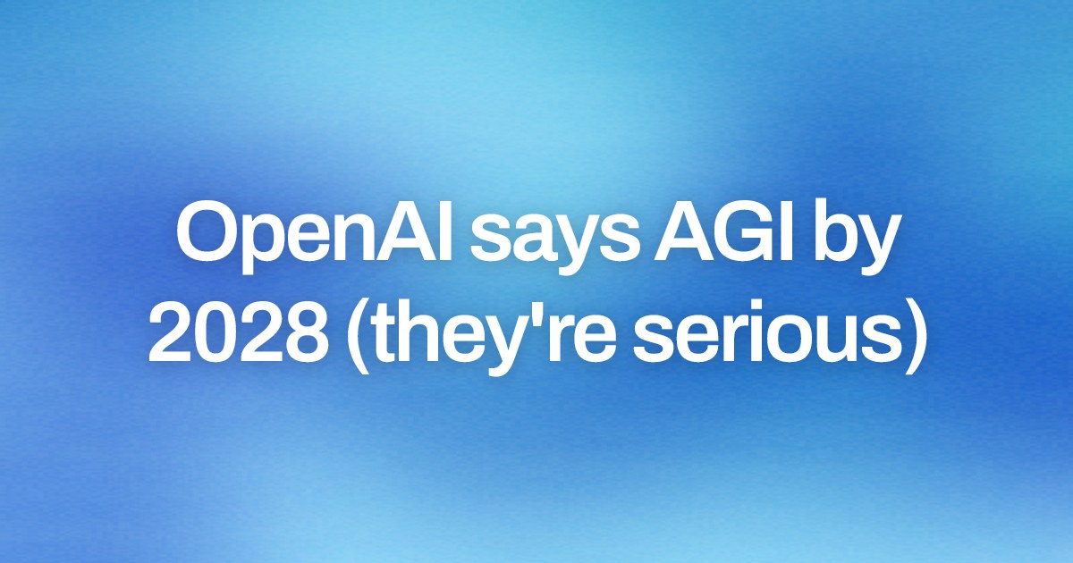 Cover image for OpenAI says AGI by 2028 (they're serious)