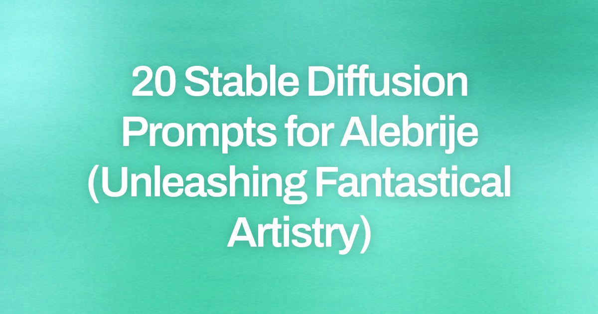 Cover image for 20 Stable Diffusion Prompts for Alebrije (Unleashing Fantastical Artistry)