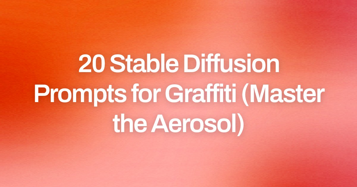Cover image for 20 Stable Diffusion Prompts for Graffiti (Master the Aerosol)