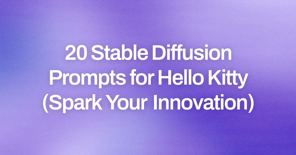 Cover image for 20 Stable Diffusion Prompts for Hello Kitty (Spark Your Innovation)