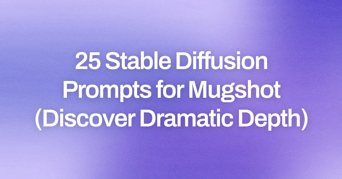 Cover image for 25 Stable Diffusion Prompts for Mugshot (Discover Dramatic Depth)