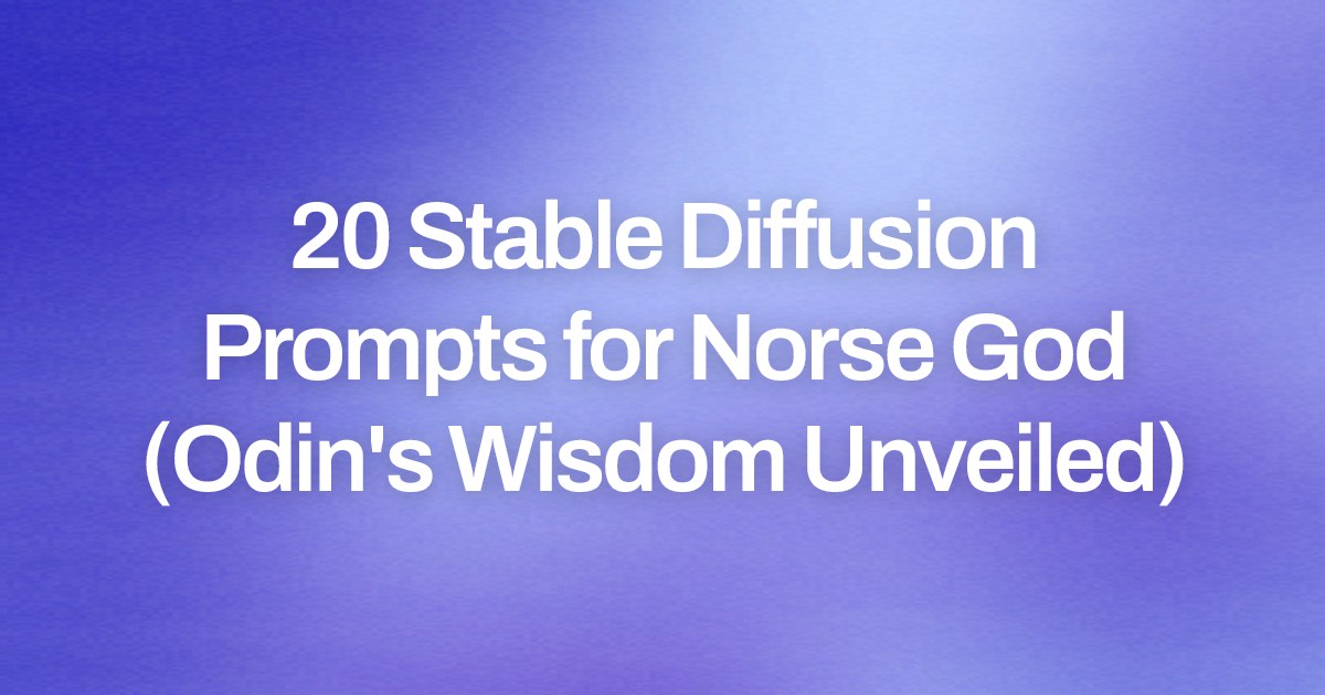 Cover image for 20 Stable Diffusion Prompts for Norse God (Odin's Wisdom Unveiled)