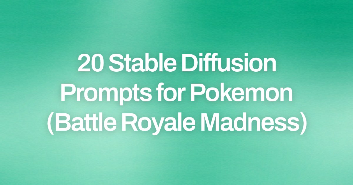 Cover image for 20 Stable Diffusion Prompts for Pokemon (Battle Royale Madness)