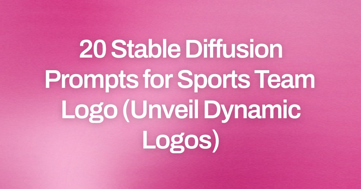 Cover image for 20 Stable Diffusion Prompts for Sports Team Logo (Unveil Dynamic Logos)