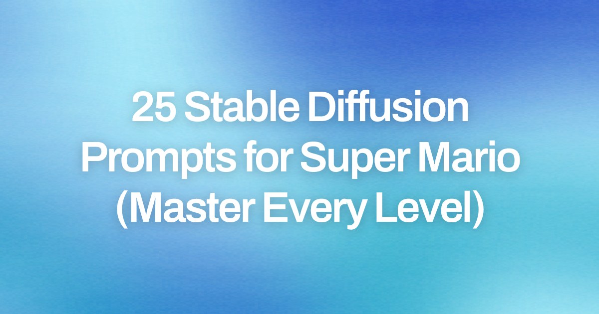 Cover image for 25 Stable Diffusion Prompts for Super Mario (Master Every Level)