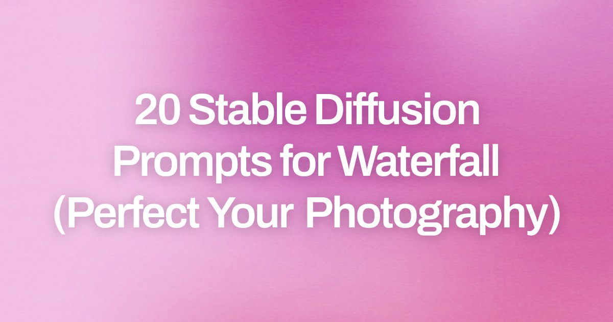 Cover image for 20 Stable Diffusion Prompts for Waterfall (Perfect Your Photography)
