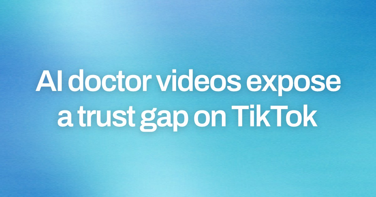 AI doctor videos expose a trust gap on TikTok