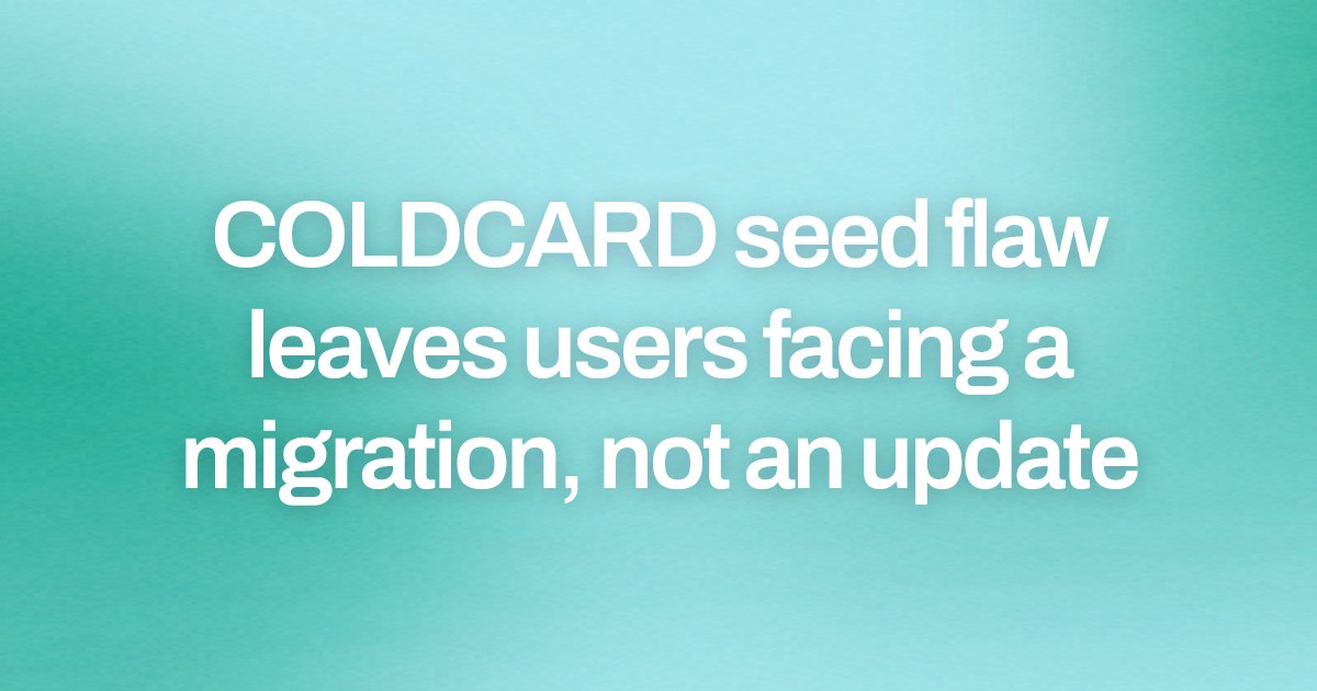 COLDCARD seed flaw leaves users facing a migration, not an update