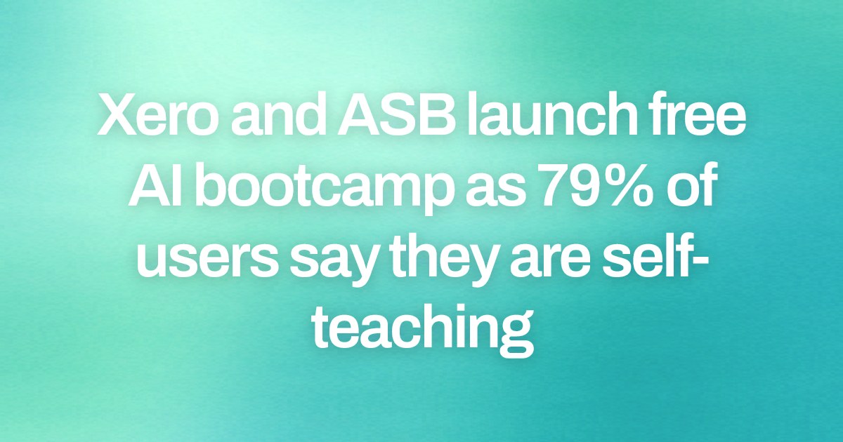 Xero and ASB launch free AI bootcamp as 79% of users say they are self-teaching