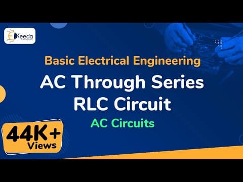 Understanding AC Circuits: The Series RLC Connection Explained