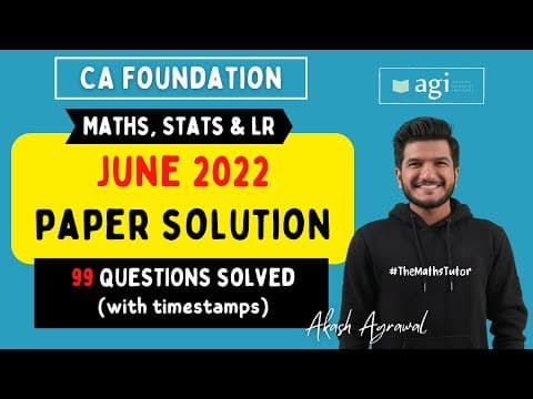 Comprehensive Solution to CA Foundation Maths Stats June 2022 Paper