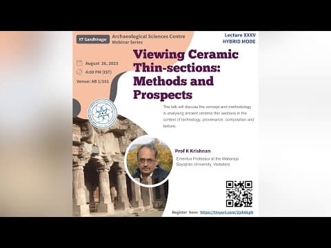 Exploring Ceramic Thin Sections: Methods and Insights from Prof. K. Krishnan