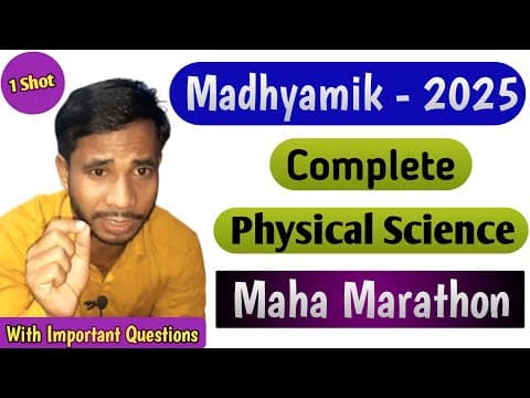 Complete Physical Science Maha Marathon for Madhyamik 2025: Key Concepts and Insights