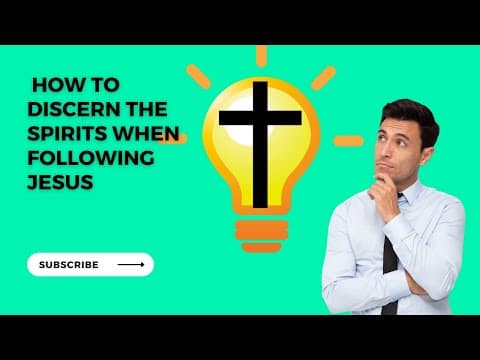 Understanding Discernment of Spirits in Our Walk with Jesus