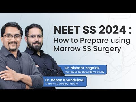NEET SS 2025 Preparation: Strategies and Insights from Marrow SS Surgery Faculty