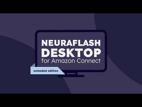 Enhancing Productivity with NeuraFlash Desktop for Amazon Connect