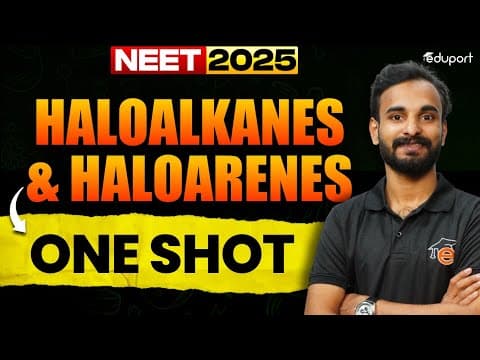 Understanding Haloalkanes and Haloarenes: A Comprehensive Guide for NEET 2025