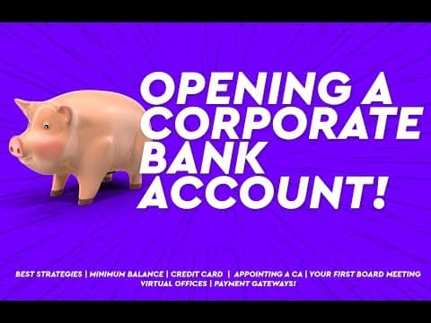 Essential Steps for Opening a Corporate Bank Account and Setting Up Your Startup