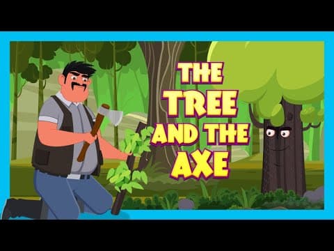 The Tree and the Axe: A Lesson in Friendship and Consequences