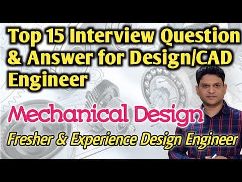 Essential Interview Questions for Mechanical Design Engineers: A Comprehensive Guide