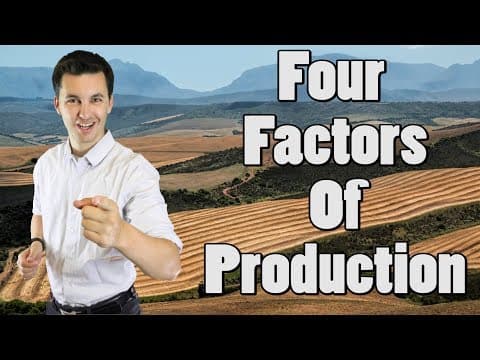 Understanding the Four Factors of Production: A Comprehensive Guide