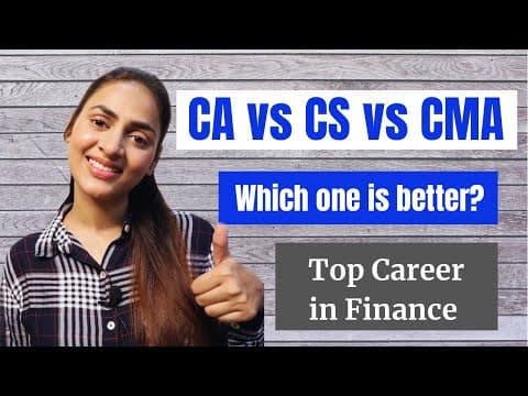 CA vs CS vs CMA: A Comprehensive Guide to Choosing the Right Career in Finance