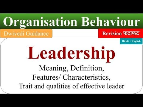Understanding Leadership: Key Qualities and Skills for Effective Management