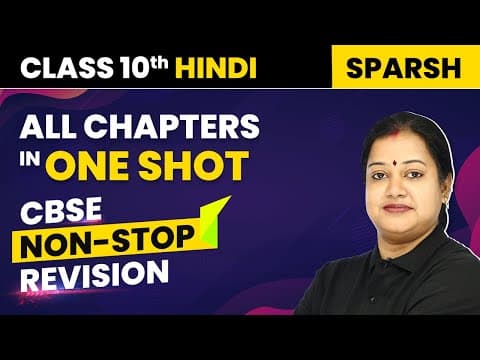 Comprehensive Revision of Class 10 Hindi: All Chapters in One Shot