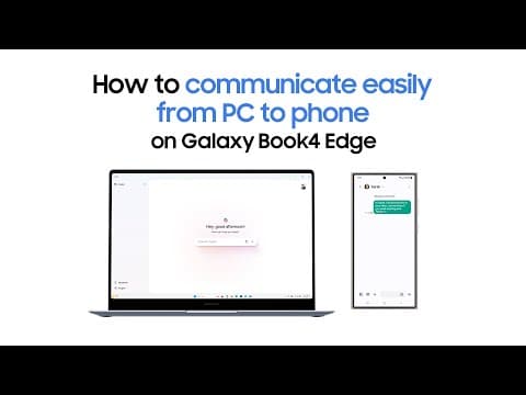 Seamless Communication Between PC and Phone with Galaxy Book4 Edge