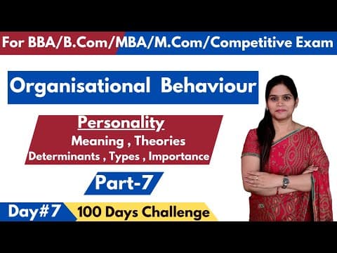 Understanding Personality: Theories, Types, and Determinants in Organizational Behavior