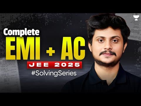 Understanding EMI and AC: Key Concepts and Problem Solving for JEE 2025