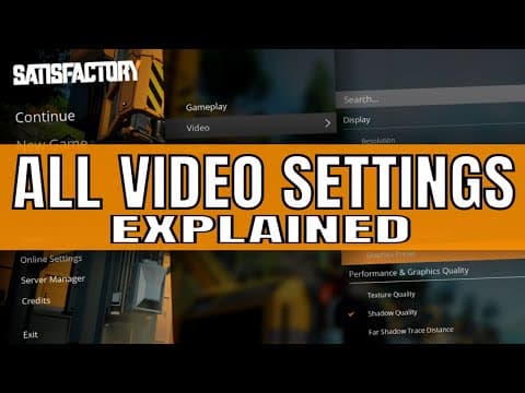 A Comprehensive Guide to Satisfactory 1.0 Video Settings