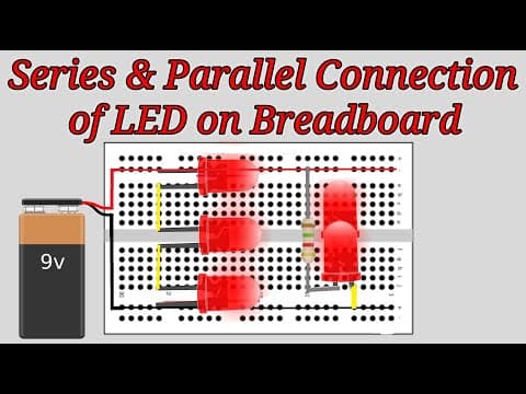 Understanding Series and Parallel Connections of LEDs on a Breadboard