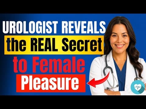 Unlocking Female Pleasure: A Urologist's 6-Step Guide to Enhance Intimacy and Connection