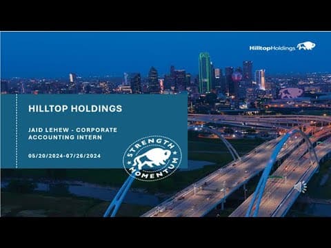 Navigating the Internship Journey: Insights from a Corporate Accounting Intern at Hilltop Holdings